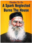 A Spark Neglected Burns the House - eBook