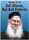 Evil Allures, But God Endures - eBook