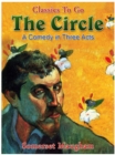 The Circle: A Comedy in Three Acts - eBook