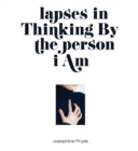Josephine Pryde - lapses in Thinking By the person i Am - Book