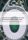 Welche Folgen hatte die UEFA Europameisterschaft 2008? Zur Nachhaltigkeit von Sportgro?veranstaltungen - Book
