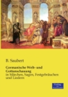 Germanische Welt- und Gottanschauung : in Marchen, Sagen, Festgebrauchen und Liedern - Book