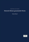 Heinrich Heines gesammelte Werke : Erster Band - Book
