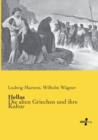 Hellas : Die alten Griechen und ihre Kultur - Book