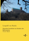 Deutsche Geschichte im Zeitalter der Reformation : Vierter Band - Book