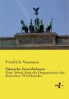 Deutsche Gewerbekunst : Eine Arbeit uber die Organisation des deutschen Werkbundes - Book
