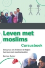 Leven Met Moslims : Cursusboek - Book