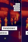 Pandemic Media : Preliminary Notes Toward an Inventory - Book