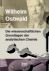 Die Wissenschaftlichen Grundlagen Der Analytischen Chemie - Book