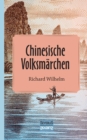 Chinesische Volksmarchen : ubersetzt und eingeleitet von Richard Wilhelm - Book