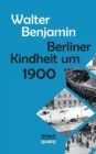 Berliner Kindheit Um Neunzehnhundert - Book
