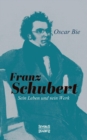 Franz Schubert - Sein Leben Und Sein Werk - Book