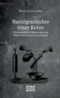 Naturgeschichte einer Kerze : Wissenschaftliche Erkenntnisse aus Physik und Chemie leicht gemacht - Book