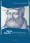 Hans Sachs und die Reformation : In Gedichten und Prosastucken - Book