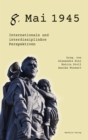 8. Mai 1945 : Internationale und interdisziplinare Perspektiven - eBook