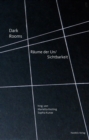 Dark Rooms : Raume der Un/Sichtbarkeit - eBook