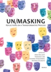 Un/Masking : Reflections on a Transformative Process - eBook