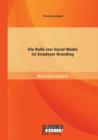 Die Rolle Von Social Media Im Employer Branding - Book