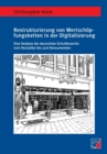 Restrukturierung von Wertschoepfungsketten in der Digitalisierung : Eine Analyse der deutschen Schuhbranche vom Hersteller bis zum Konsumenten - Book