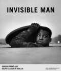 Invisible Man : Gordon Parks and Ralph Ellison in Harlem - Book