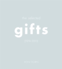 Roni Horn : The Selected Gifts, 1974-2015 - Book