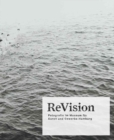 ReVision : Photography at the Museum fur Kunst und Gewerbe Hamburg - Book