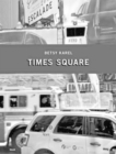 Betsy Karel: America's Stage : Times Square - Book