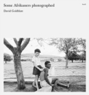 David Goldblatt: Some Afrikaners Photographed - Book