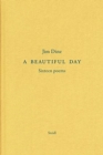 Jim Dine: A Beautiful Day : Seventeen Poems - Book