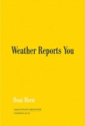 Roni Horn: Weather Reports You (2022) - Book