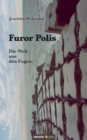Furor Polis : Die Welt aus den Fugen - Book