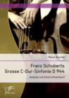 Franz Schuberts Grosse C-Dur-Sinfonie D 944 : Analyse Und Unterrichtsentwurf - Book