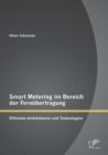 Smart Metering Im Bereich Der Fernubertragung : Effiziente Architekturen Und Technologien - Book