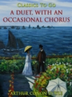 A Duet, with an Occasional Chorus - eBook