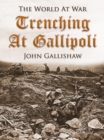 Trenching at Gallipoli - eBook