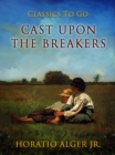 Cast upon the Breakers - eBook