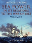 Sea Power in its Relations to the War of 1812 / Volume 2 - eBook
