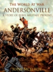 Andersonville A Story of Rebel Military Prisons - eBook