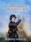 Adventures of a Telegraph Boy : Or, Number 91 - eBook