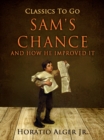 Sam's Chance and How He Proved It - eBook