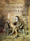 A Cousin's Conspiracy : Or, a Boy's Struggle for an Inheritance - eBook