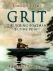 Grit : Or The Young Boatman of Pine Point - eBook