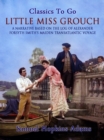 Little Miss Grouch - A Narrative Based on the Log of Alexander Forsyth Smith's Maiden Transatlantic Voyage - eBook