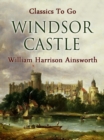 Windsor Castle - eBook