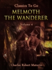 Melmoth the Wanderer Vol. 4 (of 4) - eBook