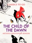 The Child of the Dawn - eBook