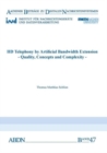 HD Telephony by Artificial Bandwidth Extension : Quality, Concepts and Complexity - Book