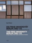 Die Freie Universitat Berlin (1967-1973) / The Free University Berlin (1967 - 1973) : Hochschulbau, Team-X-Ideale und tektonische Phantasie / Campus design, Team X ideals and tectonic invention - eBook
