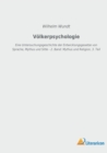 Voelkerpsychologie : Eine Untersuchungsgeschichte der Entwicklungsgesetze von Sprache, Mythus und Sitte - 2. Band: Mythus und Religion, 3. Teil - Book