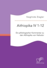 Aithiopika IV 1-12 : Ein Philologischer Kommentar Zu Den Aithiopika Von Heliodor - Book